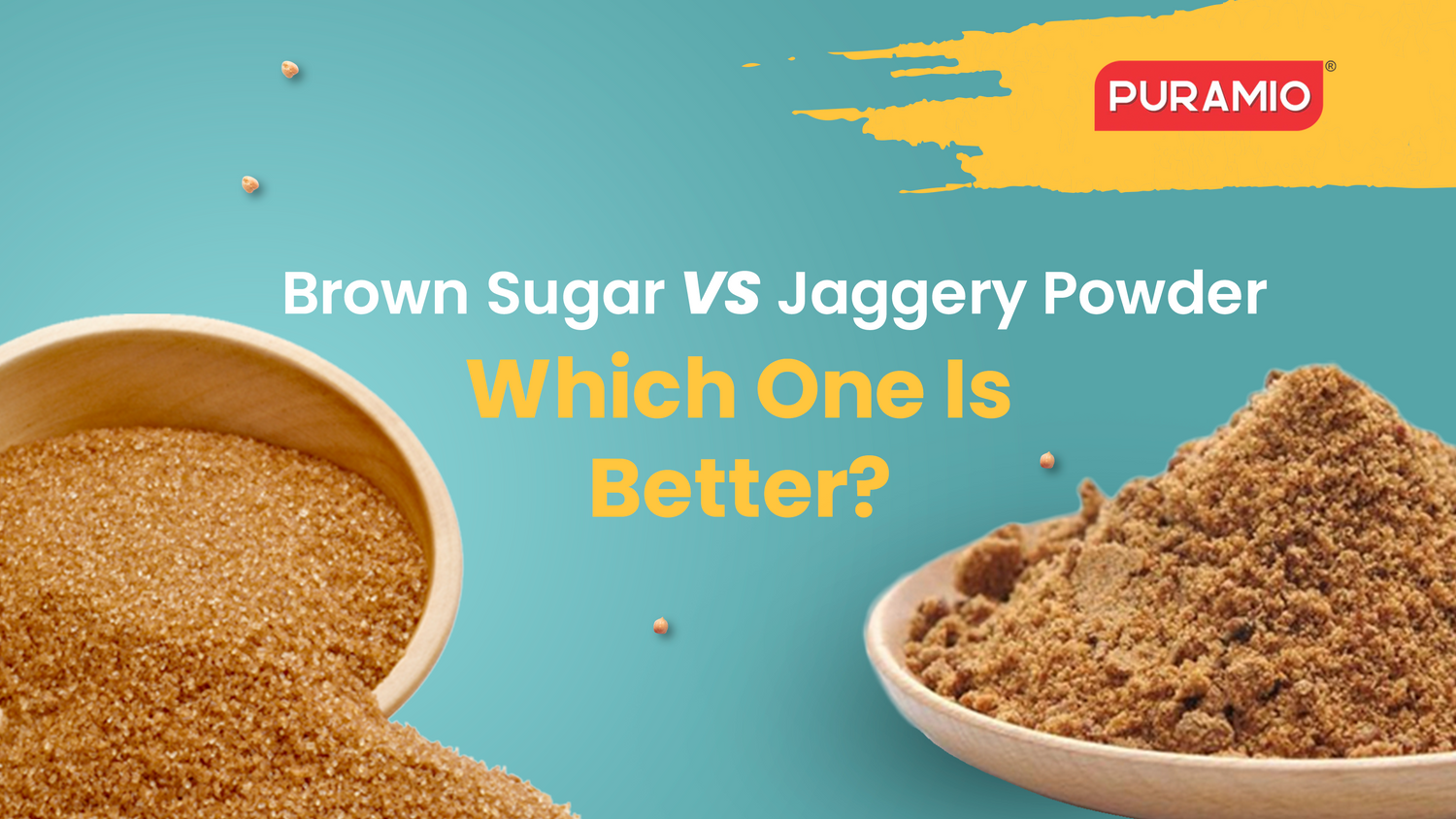 Brown Sugar vs. Jaggery Powder Which One Is Better? PURAMIO